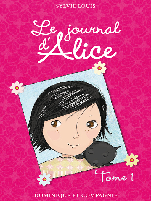 Title details for Le journal d'Alice--Tome 1 by Sylvie Louis - Available